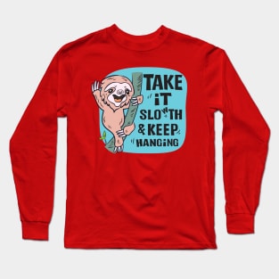 Sloth Take It Slow th & Keep Hanging Long Sleeve T-Shirt